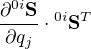 $\frac{\partial {}^{0i}\mathbf{S}}{\partial q_j} \cdot{}^{0i}\mathbf{S}^T$