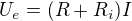 $U_e=(R+R_i)I$