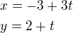 kopírovat do textarea $x=-3+3t\nly=2+t$