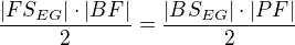 $\frac{|FS_{EG}| \cdot |BF|}{2} = \frac{|BS_{EG}| \cdot |PF|}{2}$