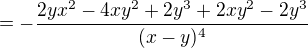 $=-\frac{2yx^2-4xy^2+2y^3+2xy^2-2y^3}{(x-y)^4}$