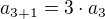 $a_{3+1}=3\cdot a_3$
