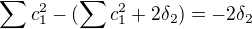 kopírovat do textarea $\sum c_{1}^2 - ( \sum c_{1}^2 +2 \delta_{2}) = -2 \delta_2$