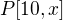 $P[10,x]$