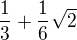 $\frac{1}{3}+\frac{1}{6}\sqrt{2}$