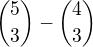 ${5\choose3}-{4\choose3}$