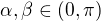 $\alpha, \beta \in (0 , \pi)$