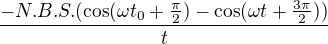 $ \frac{-N.B.S.(\cos (\omega t_{0}+\frac{\pi }{2})- \cos(\omega t+\frac{3\pi }{2}))}{t}$