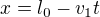 $x=l_0-v_1t$