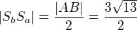 $|S_bS_a|=\frac{|AB|}{2}=\frac{3\sqrt{13}}{2}$