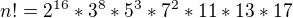 $n! = 2^{16}*3^{8}*5^{3}*7^{2}*11*13*17$