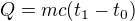 $Q=mc(t_1-t_0)$