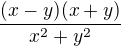$\frac{(x-y)(x+y)}{x^2+y^2}$