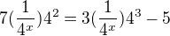 $7(\frac{1}{4^x})4^2=3(\frac{1}{4^x})4^3-5$