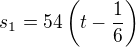 $s_1=54\left(t-\frac 16\right)$