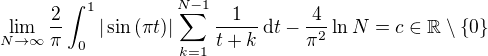 $\lim_{N\to\infty}\frac{2}{\pi}\int_{0}^1|\sin{(\pi t)}|\sum_{k=1}^{N-1}\frac{1}{t+k}\,\mathrm{d}t- \frac{4}{\pi^2}\ln{N}=c\in\mathbb{R}\setminus\{0\}$