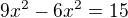 kopírovat do textarea $9x^2-6x^2=15$