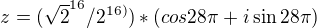 $z=(\sqrt{2}^{16}/2^{16)}) * (cos 28\pi +i\sin 28\pi ) $