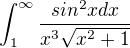 $\int_{1}^{\infty}\frac{sin^2xdx}{x^3\sqrt{x^2+1}}$