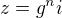 $z = g^ni$