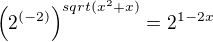 kopírovat do textarea $\(2^{(-2)}\)^{sqrt(x^2+x)}=2^{1-2x}$