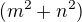 $(m^2+n^2)$
