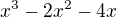 $x^{3}-2x^{2}-4x$
