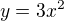 $y={3x^{2}}$