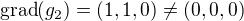 kopírovat do textarea $\text{grad}(g_2) = (1,1,0) \not= (0,0,0)$