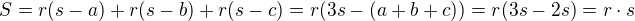$S=r(s-a)+r(s-b)+r(s-c)=r(3s-(a+b+c))=r(3s-2s)=r\cdot s$