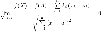 kopírovat do textarea $\lim_{X\to A}{\frac{f{\(X\)}-f{\(A\)}-\sum\limits_{i=1}^{n}{k_i\(x_i-a_i\)}}{\sqrt{\sum\limits_{i=1}^{n}{\(x_i-a_i\)^2}}}}=0$
