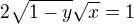$2\sqrt{1-y}\sqrt{x}=1$