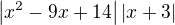 $\left|x^2-9x+14\right||x+3|$