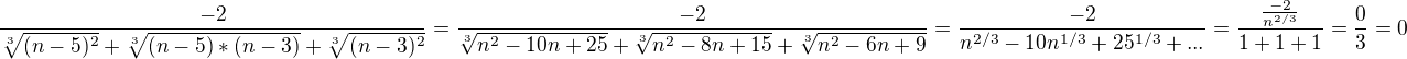 $\frac{-2}{\sqrt[3]{(n-5)^2}+\sqrt[3]{(n-5)*(n-3)}+\sqrt[3]{(n-3)^2}}=\frac{-2}{\sqrt[3]{n^2-10n+25}+\sqrt[3]{n^2-8n+15}+\sqrt[3]{n^2-6n+9}}=\frac{-2}{n^{2/3}-10n^{1/3}+25^{1/3}+...}=\frac{\frac{-2}{n^{2/3}}}{1+1+1}=\frac{0}{3}=0$