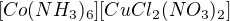 $[Co(NH_{3})_{6}][CuCl_{2}(NO_{3})_{2}]$