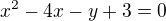 kopírovat do textarea $x^{2}-4x-y+3=0$