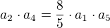 $a_{2}\cdot a_{4}=\frac{8}{5}\cdot a_{1}\cdot a_{5}$