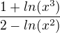 $\frac{1+ln(x^{3})}{2-ln(x^{2})}$