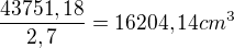 kopírovat do textarea $\frac {43751,18}{2,7}=16204,14cm^{3}$