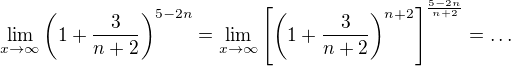$\lim _{x\to \infty }\left(1+\frac{3}{n+2}\right)^{5-2n}=\lim _{x\to \infty }\left [\left(1+\frac{3}{n+2}\right)^{n+2}\right]^\frac{5-2n}{n+2}= \dots$