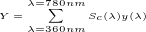 $Y=\sum_{\tiny{\lambda=360nm}}^{\tiny{\lambda=780nm}}S_c(\lambda){y}(\lambda)$