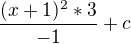 $\frac{(x+1)^2 * 3}{-1} + c$