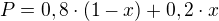 $P=0,8\cdot(1-x)+0,2\cdot x$