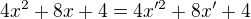 $4x^2+8x+4=4x'^2+8x'+4 $