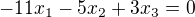 $-11x_1-5x_2+3x_3=0$