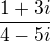 $\frac{1+3i}{4-5i}$