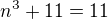 $ n^3 +11=11$