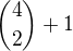 $\binom 4 2 +1$