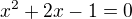 $x^2+2x-1=0$