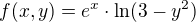 $f(x,y)=e^x\cdot\ln(3-y^2)$